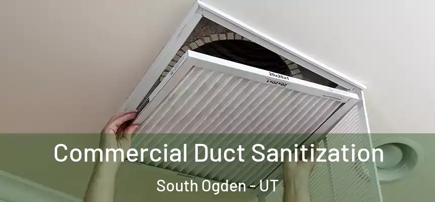  Commercial Duct Sanitization South Ogden - UT
